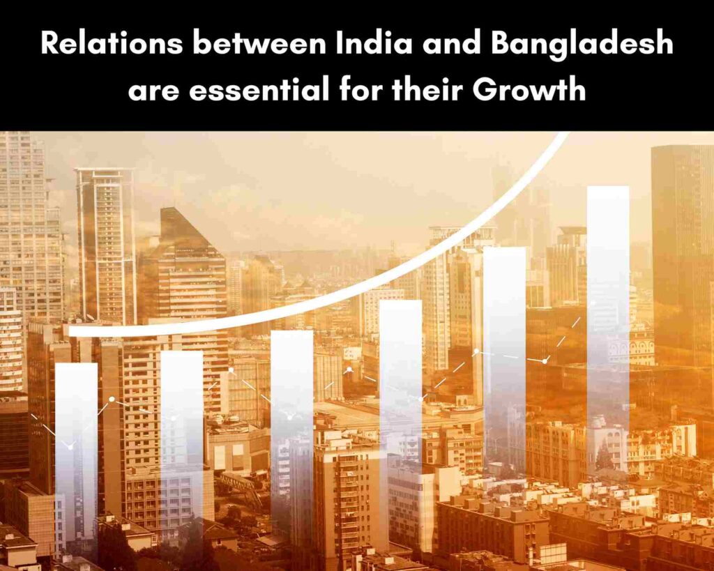 Relations-between-India-and-Bangladesh-are-essential-for-their-Growth_11zon